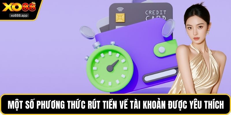 Một số phương thức thu hồi tiền về tài khoản được yêu thích