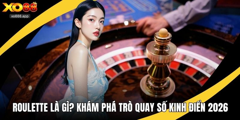 Roulette là gì